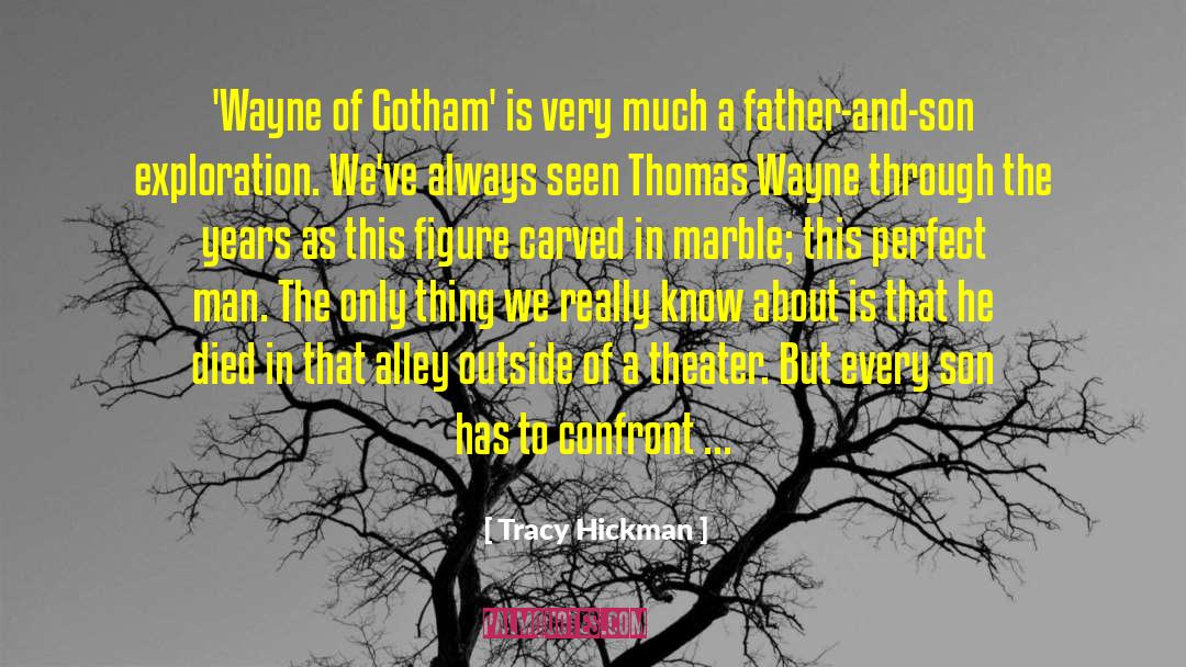 Gotham quotes by Tracy Hickman