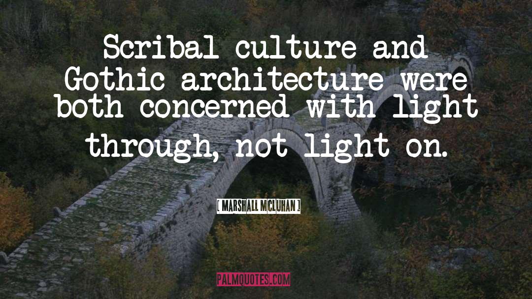 Gothic Architecture quotes by Marshall McLuhan