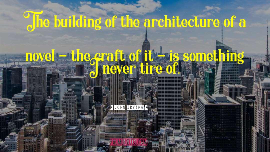 Gothic Architecture quotes by John Irving