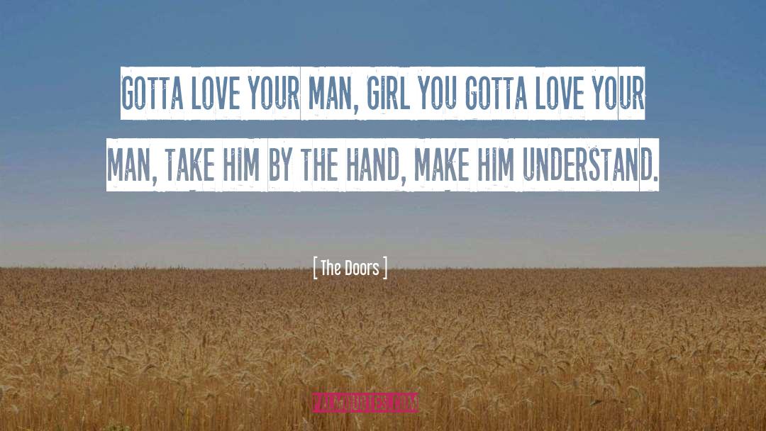 Gotta Love quotes by The Doors