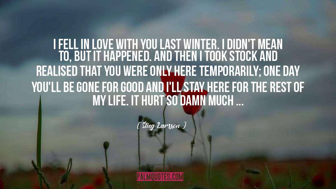 Gotta Love quotes by Stieg Larsson