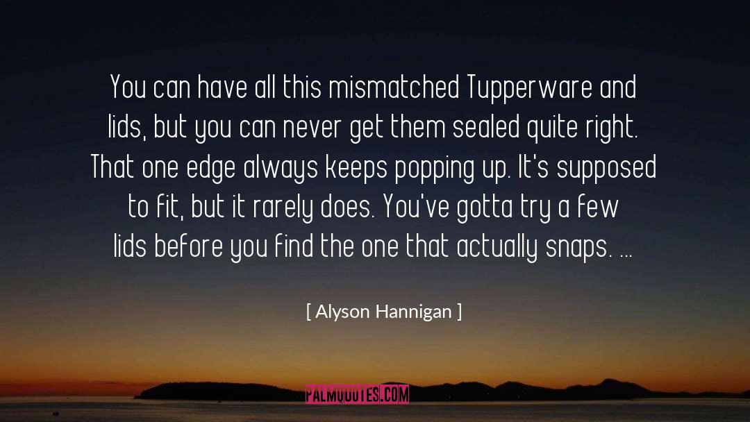 Gotta Try quotes by Alyson Hannigan