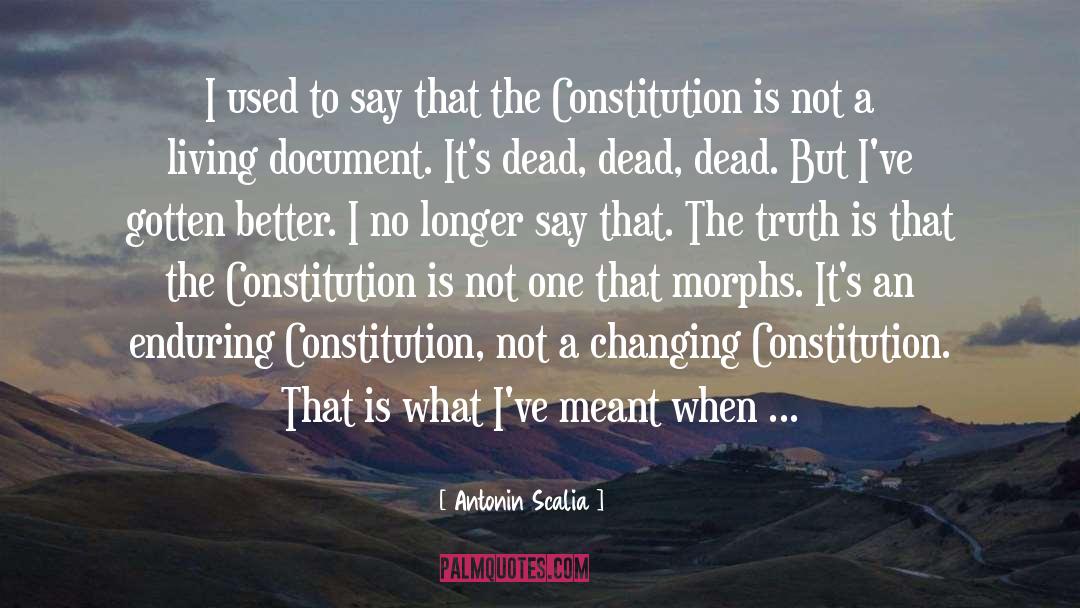 Gotten quotes by Antonin Scalia