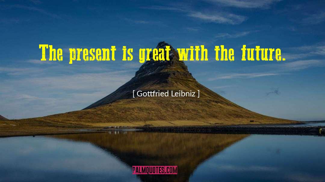 Gottfried Leibniz quotes by Gottfried Leibniz