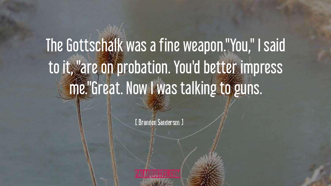Gottschalk quotes by Brandon Sanderson