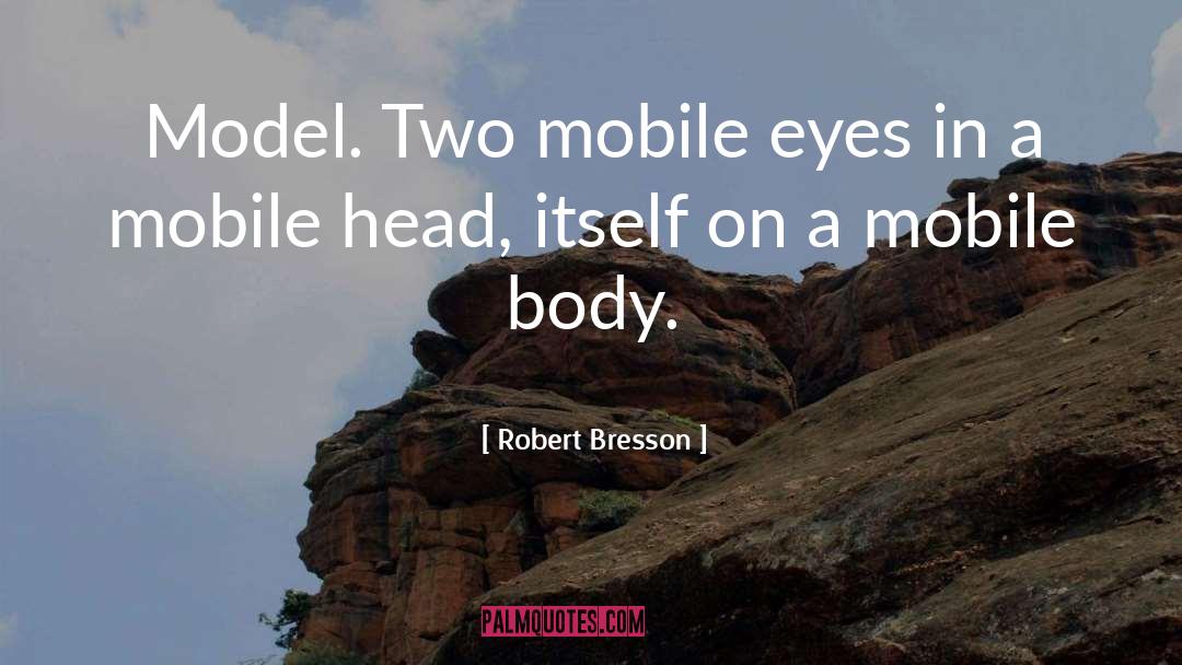 Gottwald Mobile quotes by Robert Bresson