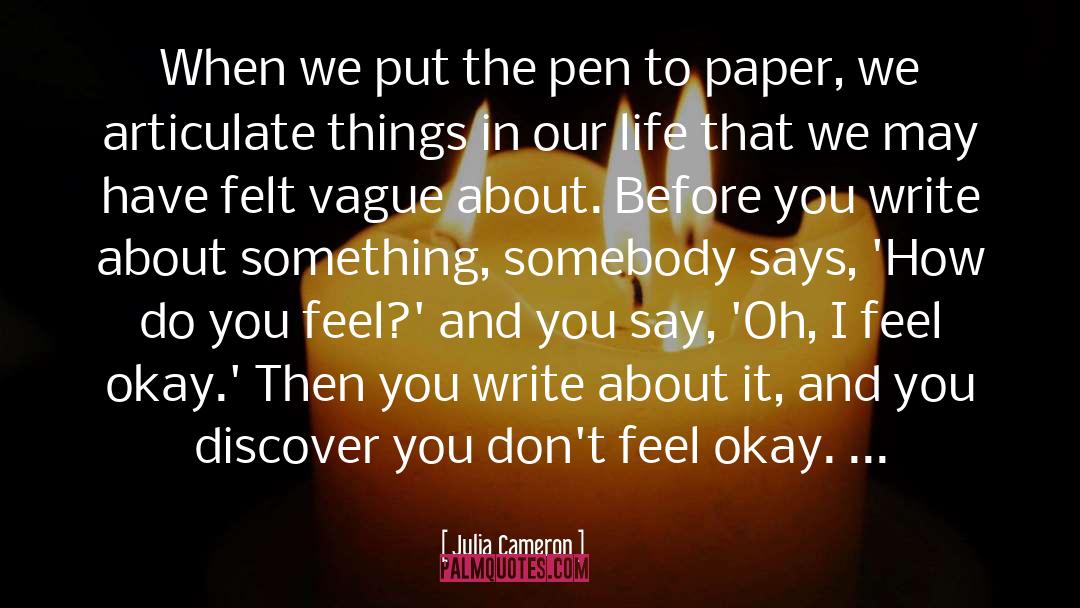 Goulet Pens quotes by Julia Cameron