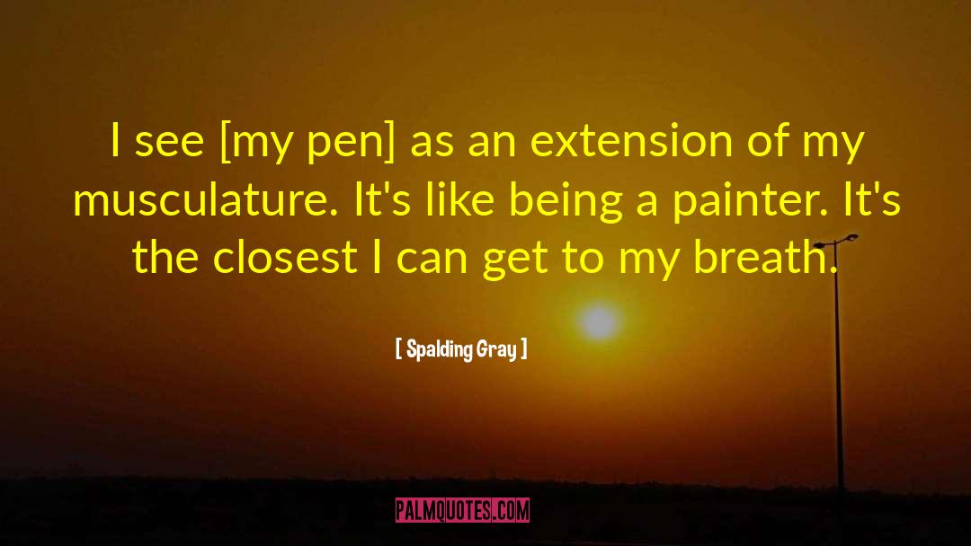 Goulet Pens quotes by Spalding Gray
