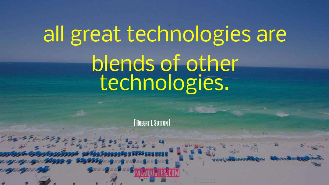 Goulston Technologies quotes by Robert I. Sutton