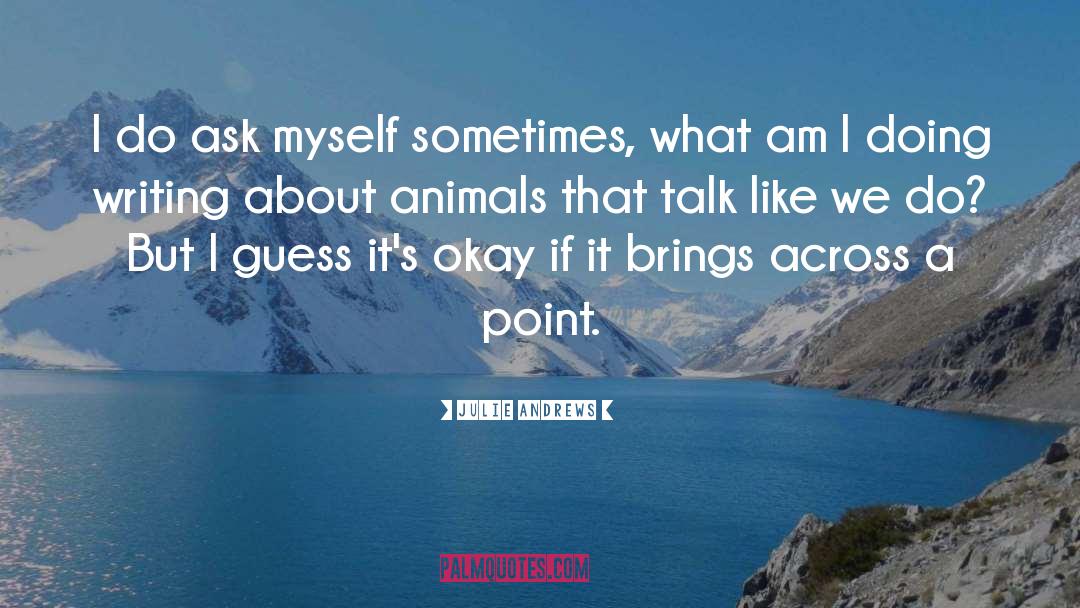 Goupil Animal quotes by Julie Andrews