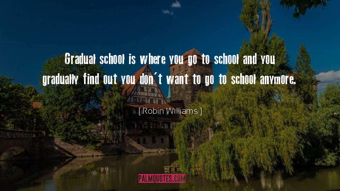 Gourmandise School quotes by Robin Williams
