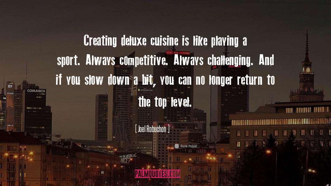 Gourmet Cuisine quotes by Joel Robuchon