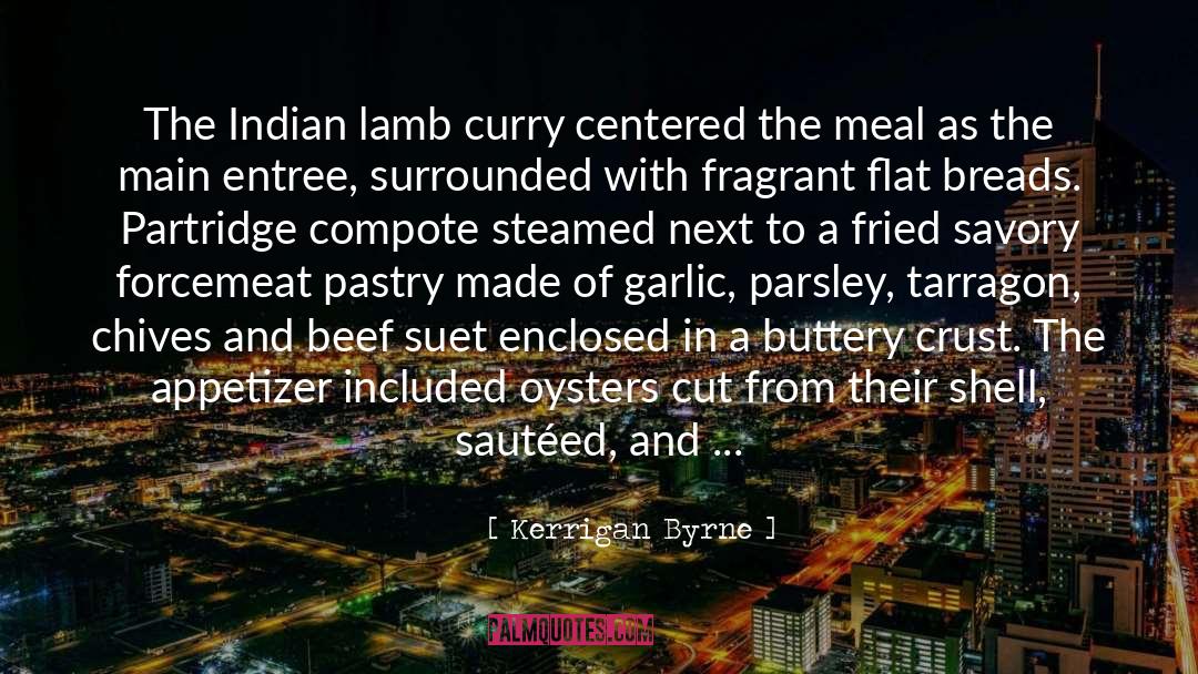 Gourmet Cuisine quotes by Kerrigan Byrne