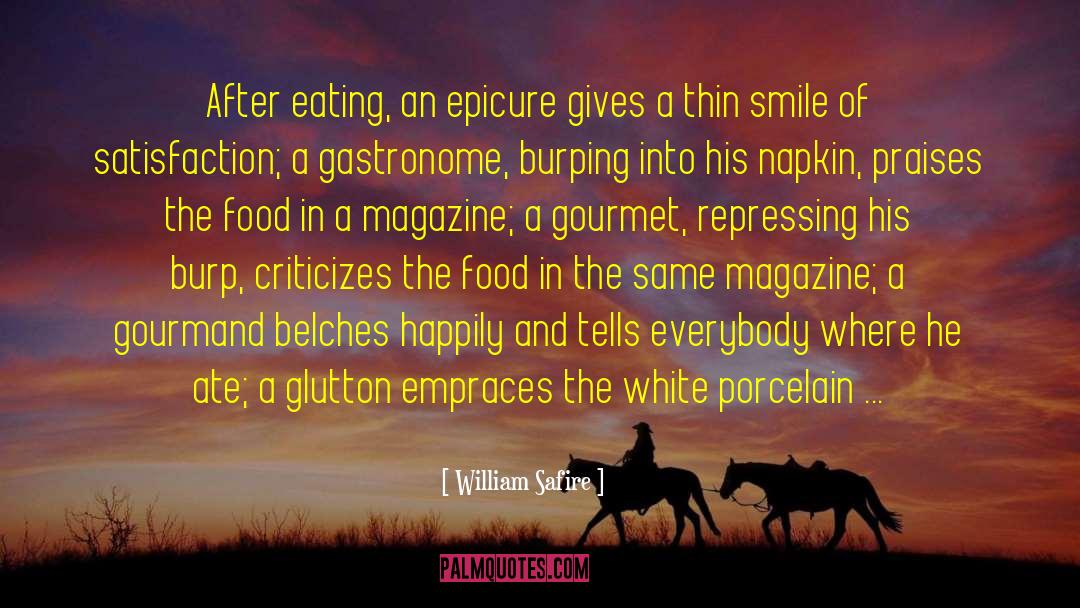 Gourmet Cuisine quotes by William Safire