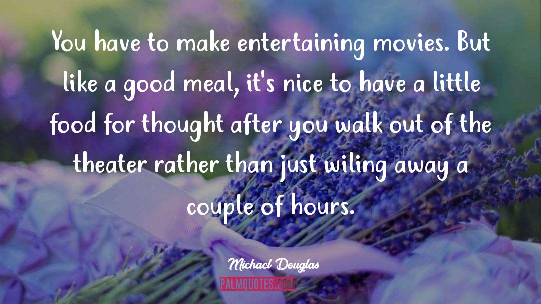 Gourmet Meal quotes by Michael Douglas