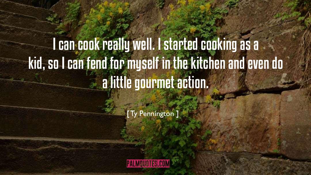 Gourmet quotes by Ty Pennington