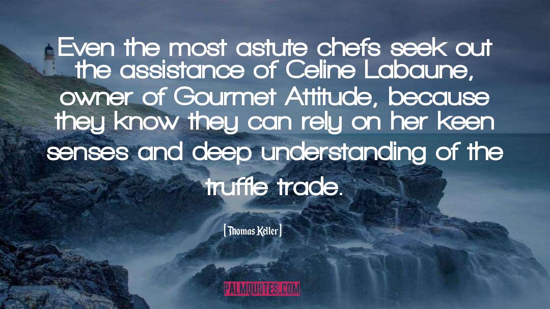 Gourmet quotes by Thomas Keller