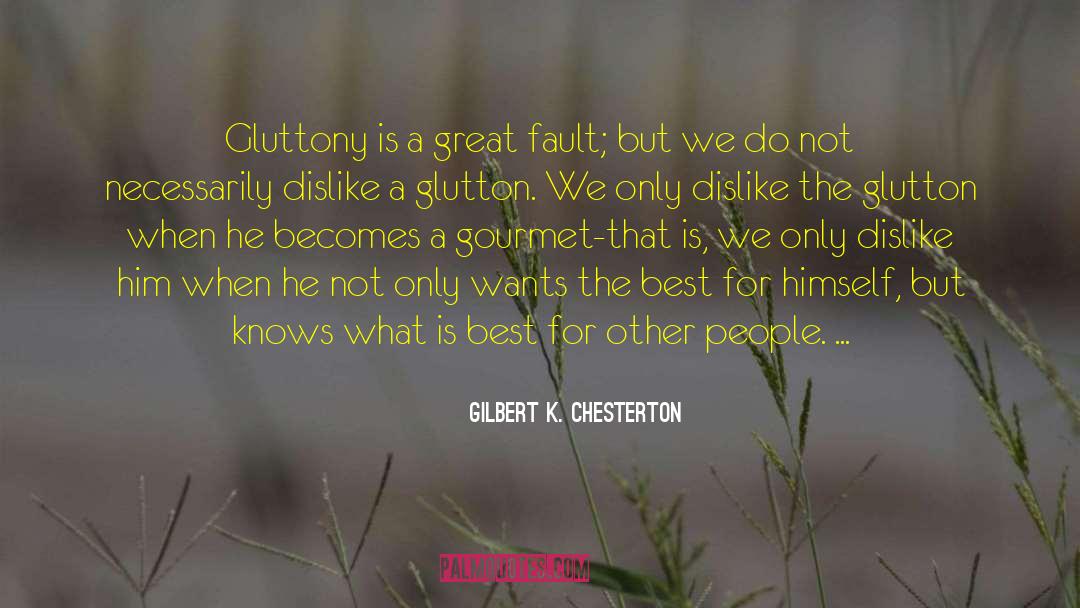 Gourmet quotes by Gilbert K. Chesterton
