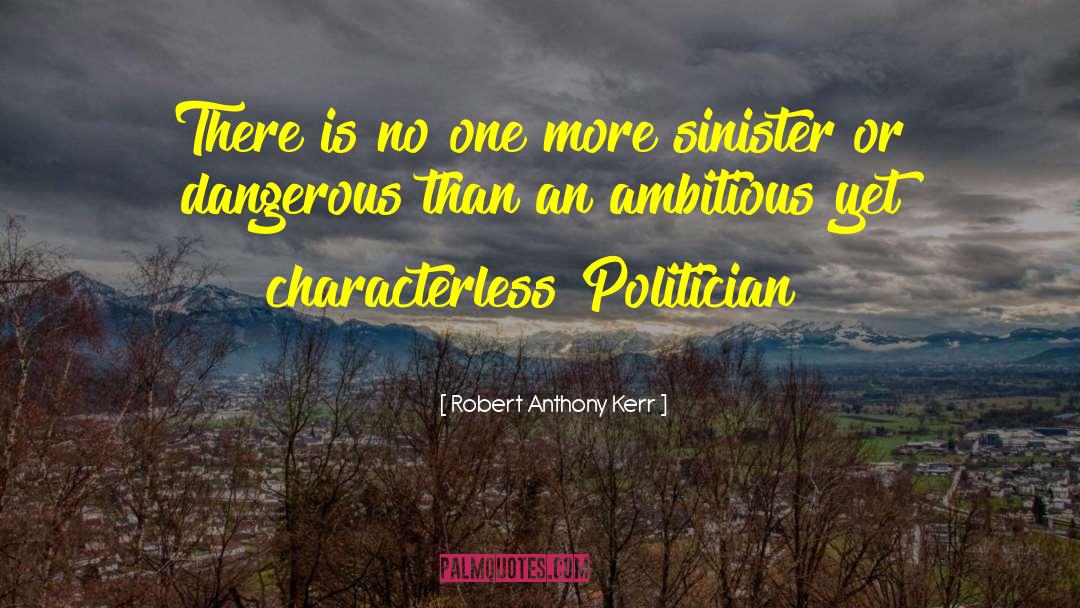 Governance quotes by Robert Anthony Kerr