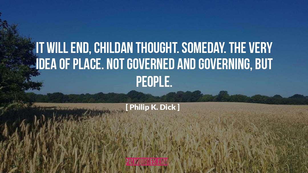 Governed quotes by Philip K. Dick