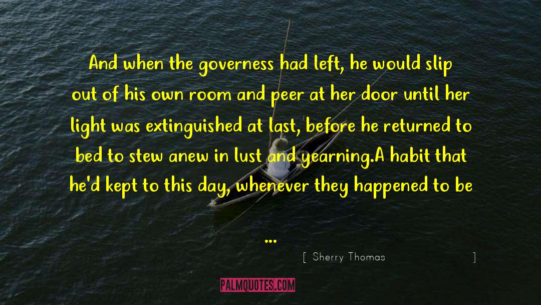 Governess quotes by Sherry Thomas