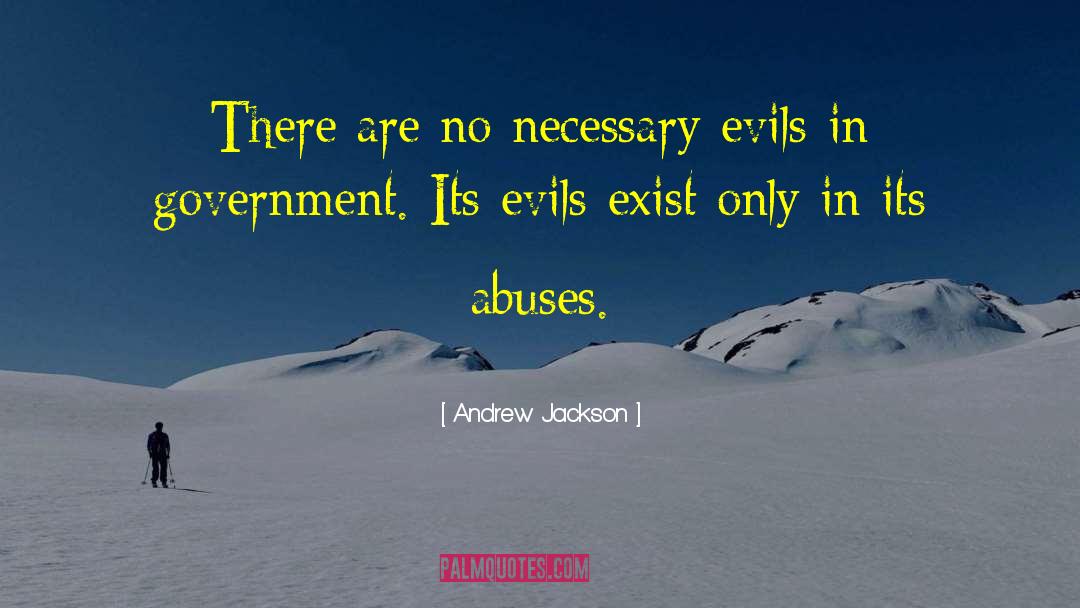 Government Abuse quotes by Andrew Jackson