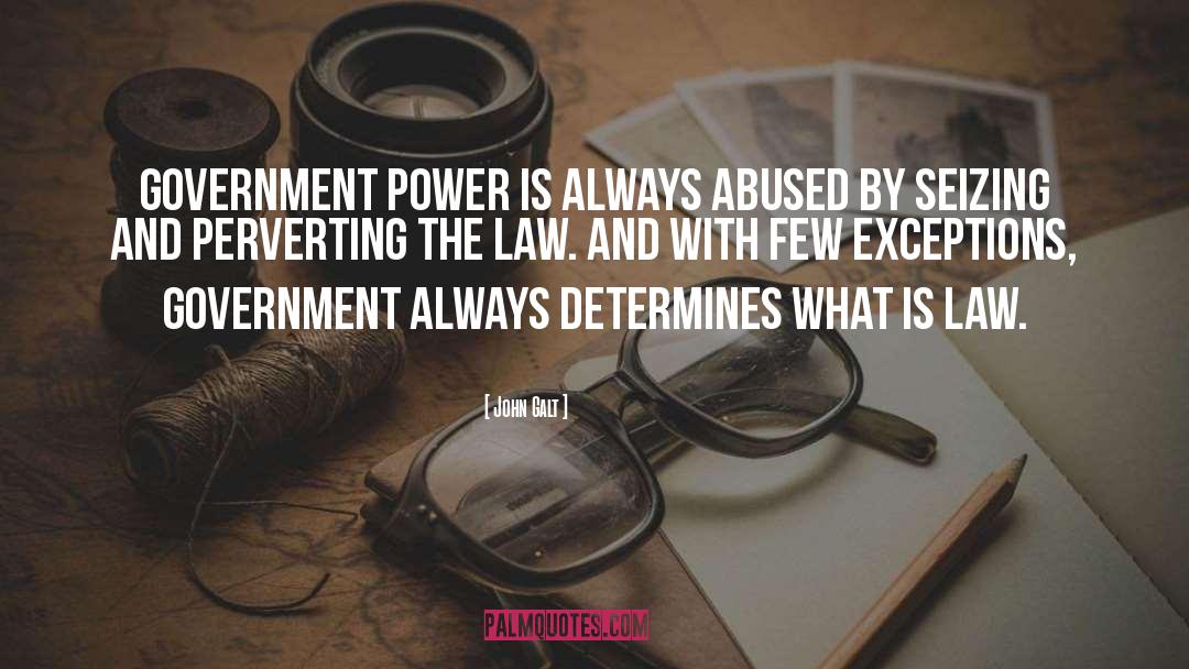 Government Abuse quotes by John Galt