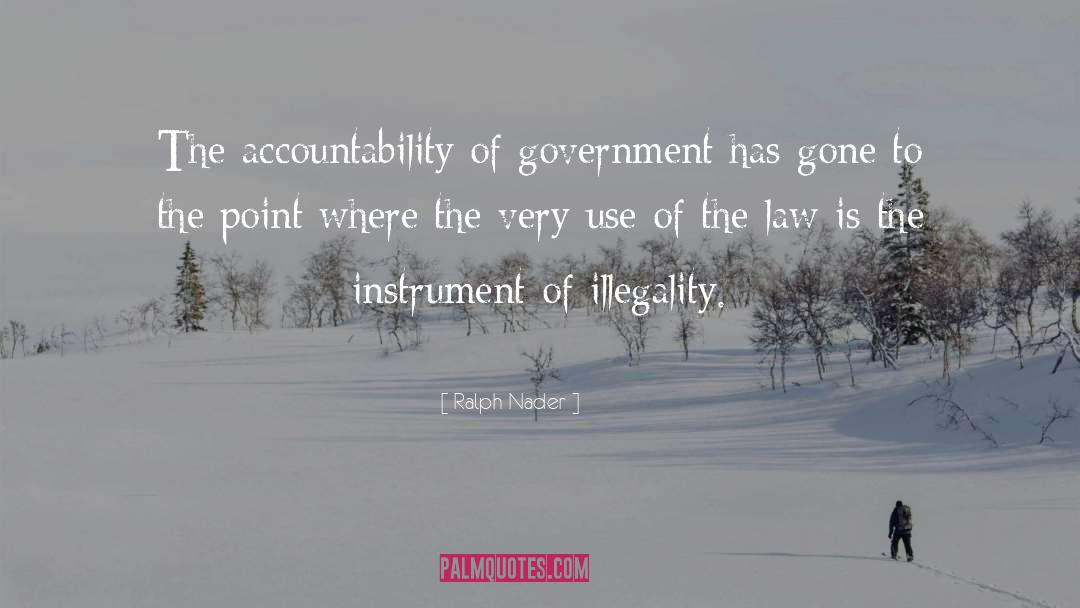 Government Accountability quotes by Ralph Nader