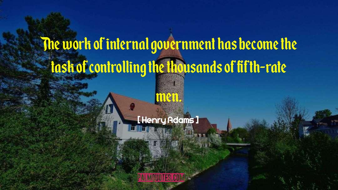 Government Agent quotes by Henry Adams