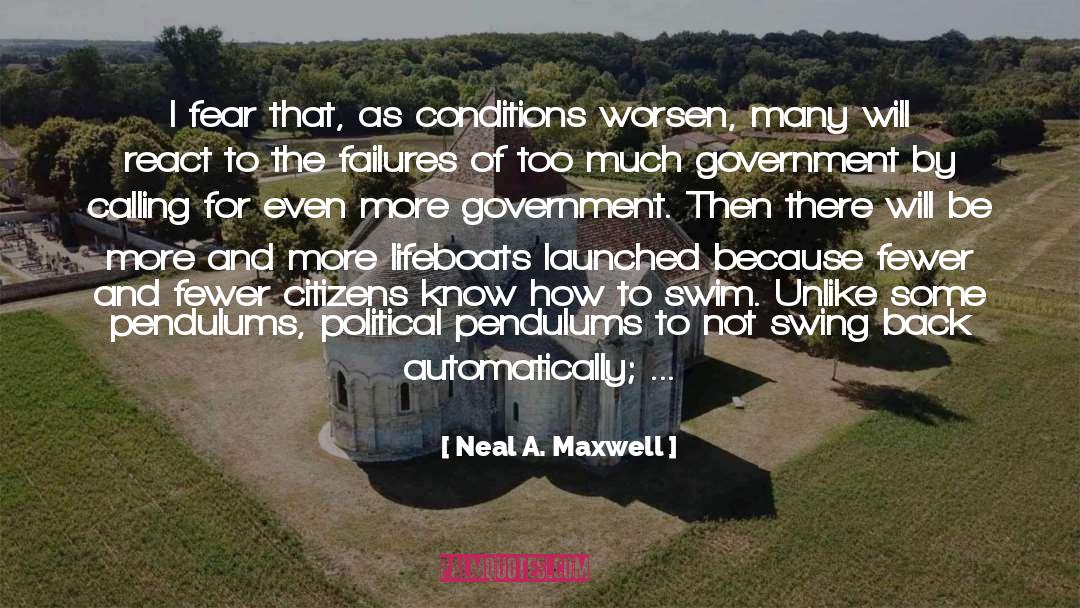 Government And Fear quotes by Neal A. Maxwell