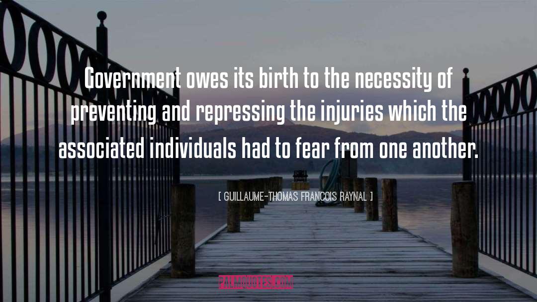 Government And Fear quotes by Guillaume-Thomas Francois Raynal
