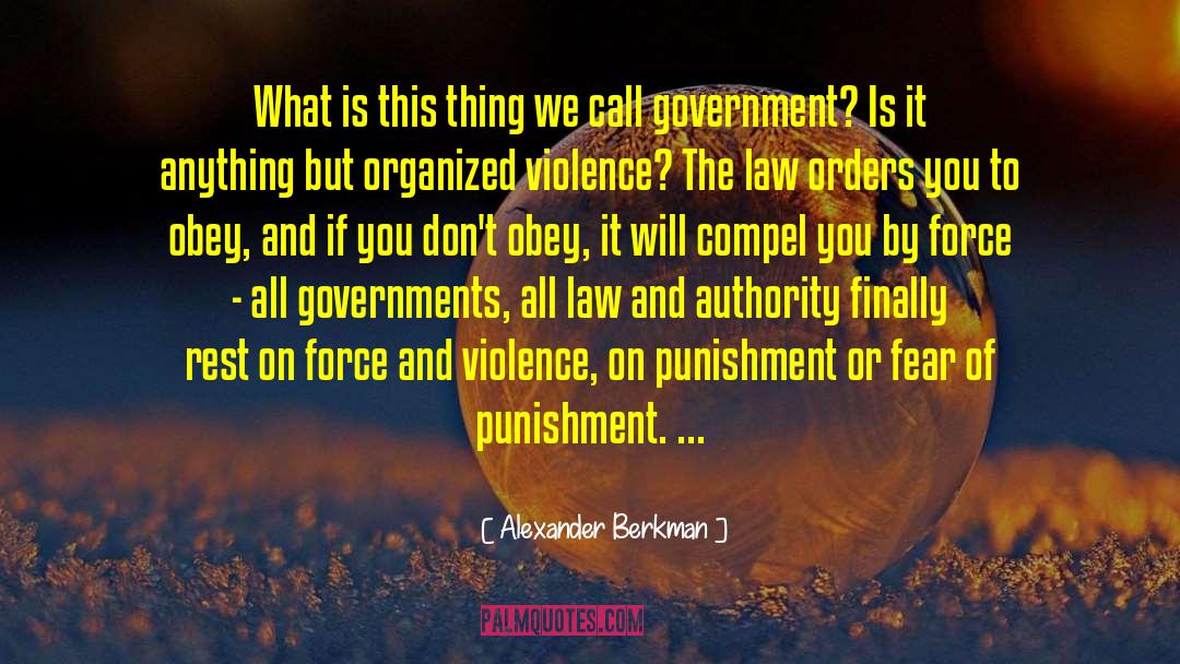 Government And Fear quotes by Alexander Berkman