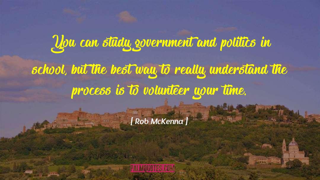 Government And Politics quotes by Rob McKenna