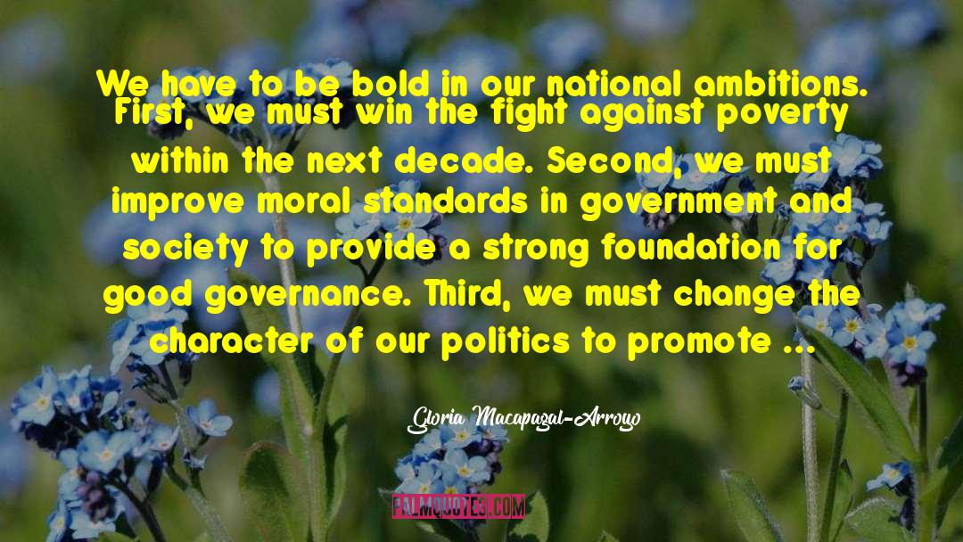 Government And Society quotes by Gloria Macapagal-Arroyo