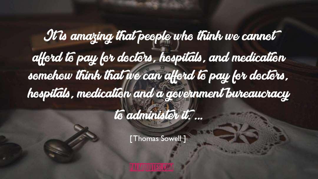 Government Bureaucracy quotes by Thomas Sowell