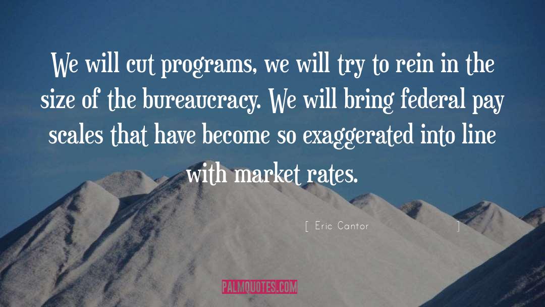 Government Bureaucracy quotes by Eric Cantor