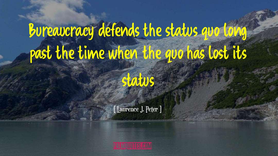 Government Bureaucracy quotes by Laurence J. Peter