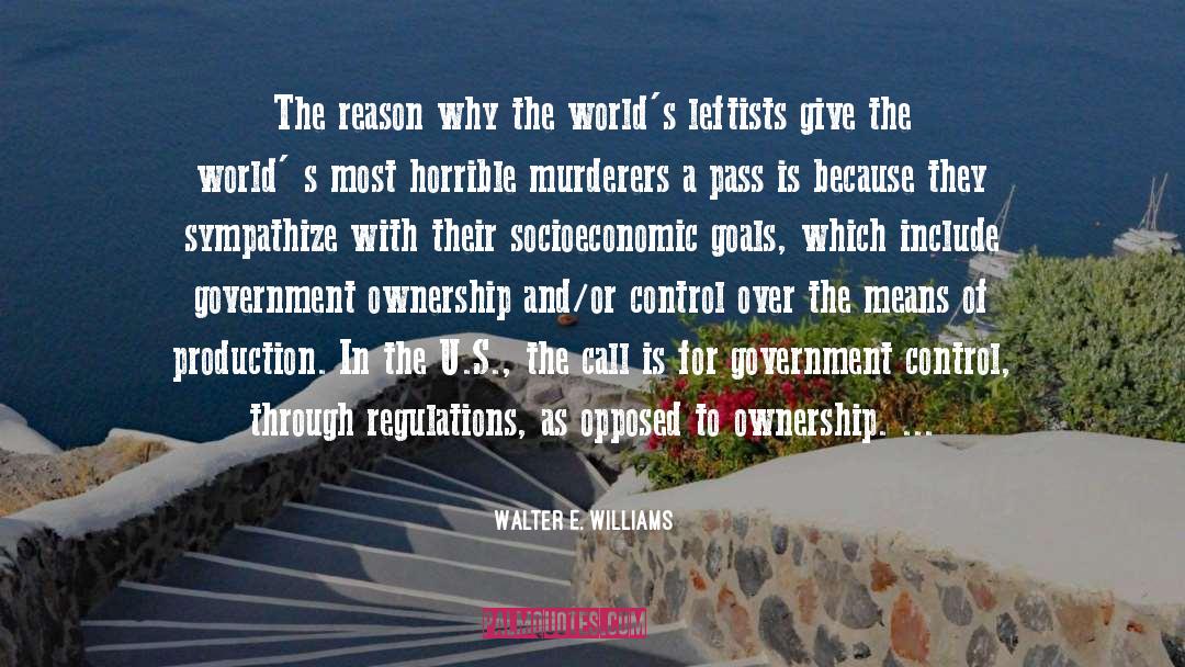 Government Control quotes by Walter E. Williams