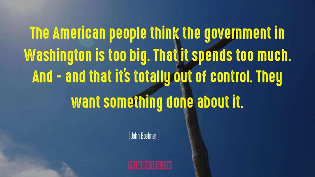 Government Control quotes by John Boehner