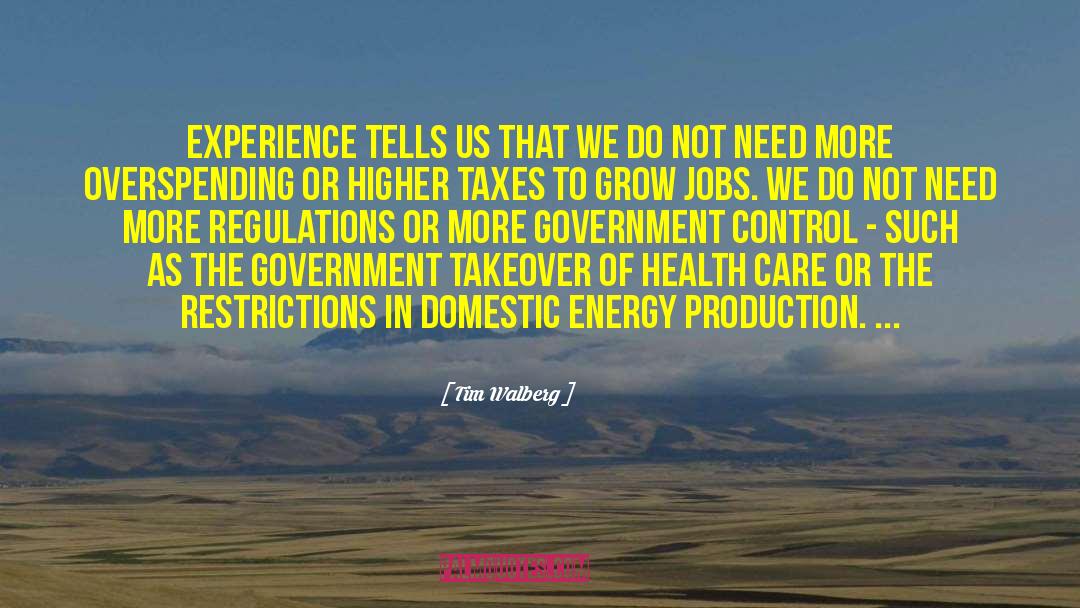 Government Control quotes by Tim Walberg