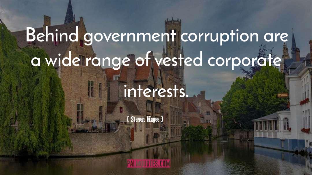 Government Corruption quotes by Steven Magee