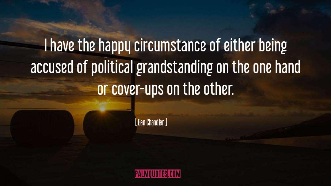 Government Cover Ups quotes by Ben Chandler