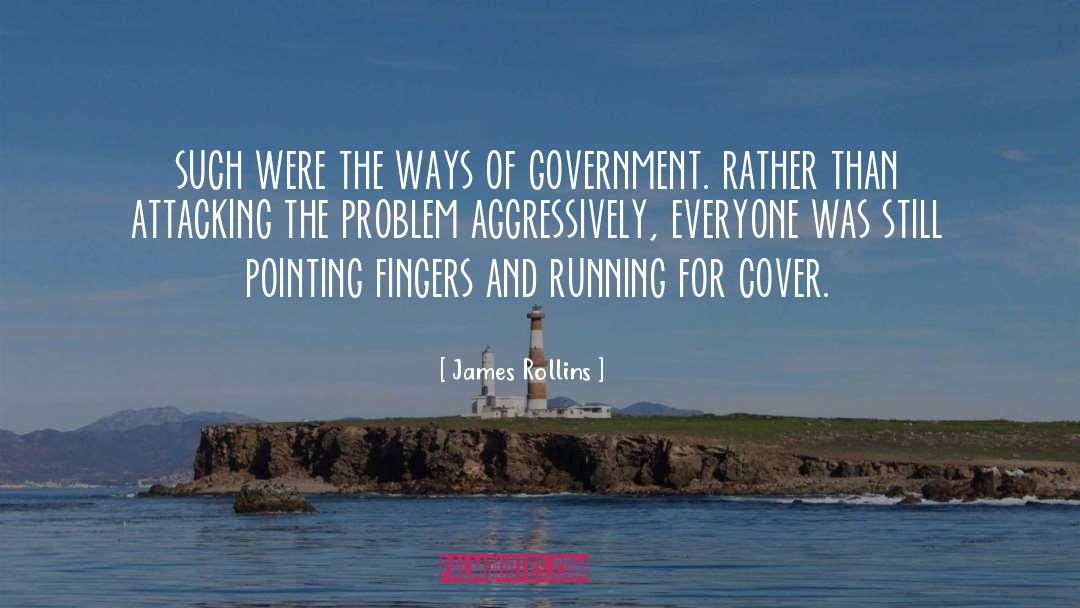 Government Cover Ups quotes by James Rollins