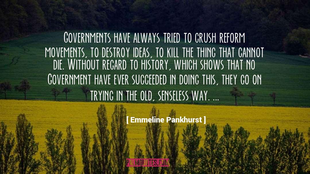 Government Deception quotes by Emmeline Pankhurst