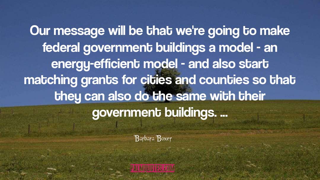 Government Grants quotes by Barbara Boxer