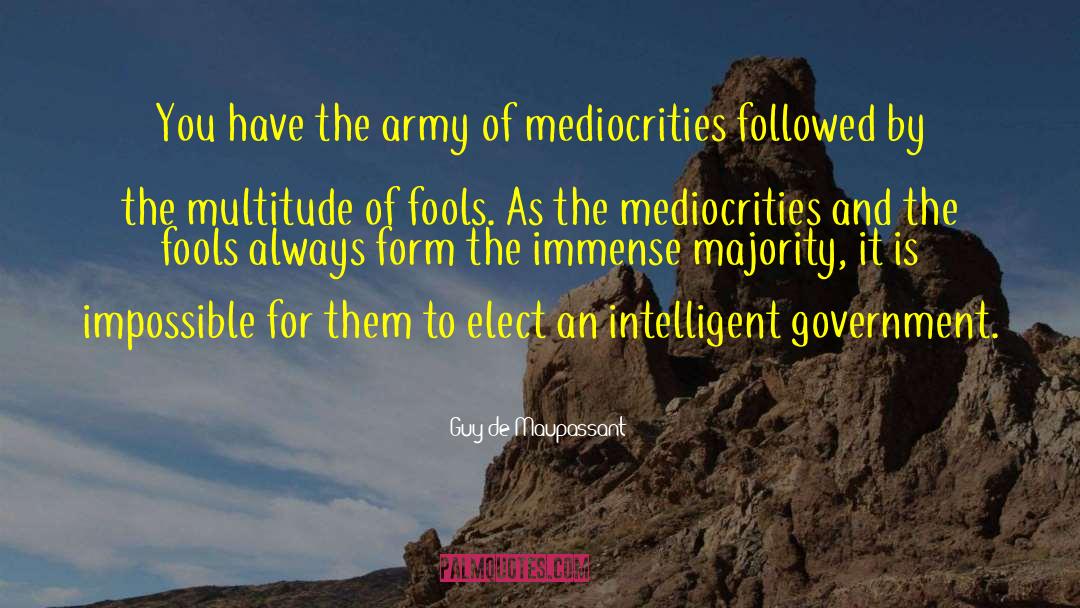 Government Intervention quotes by Guy De Maupassant