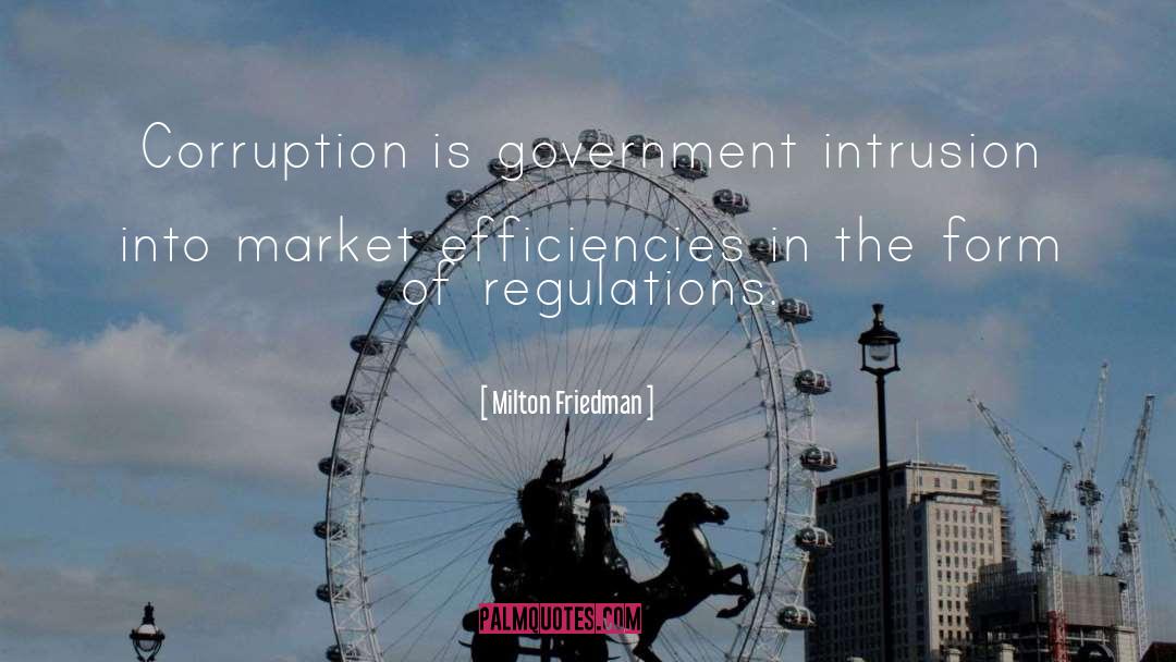 Government Intrusion quotes by Milton Friedman