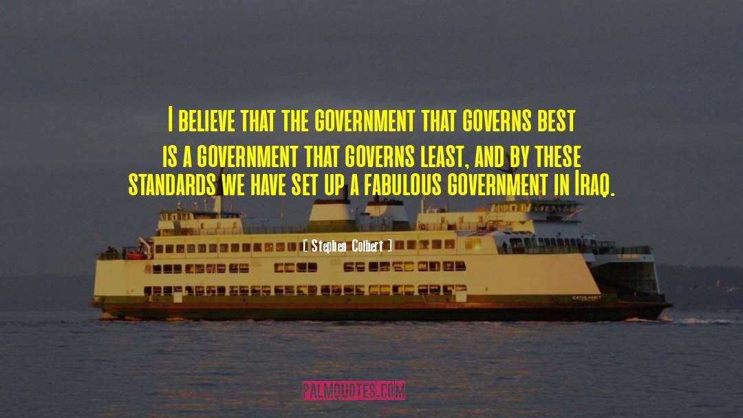 Government Intrusion quotes by Stephen Colbert