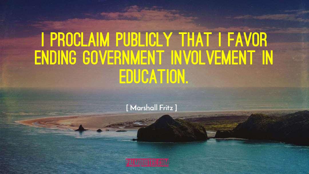 Government Involvement quotes by Marshall Fritz