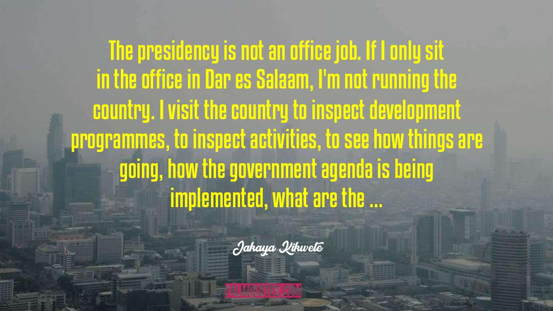 Government Job quotes by Jakaya Kikwete